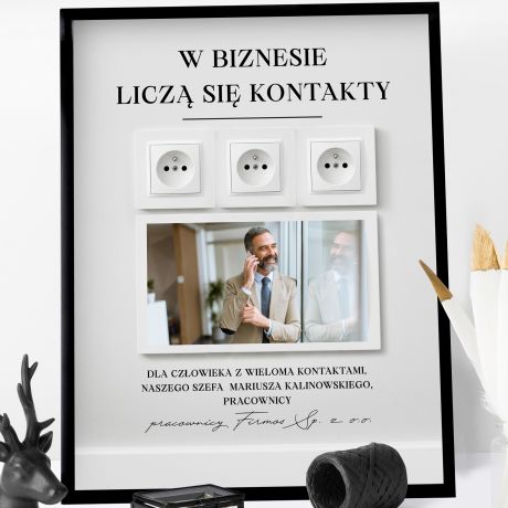 Plakat ze zdjciem W BIZNESIE LICZ SI KONTAKTY mieszny prezent dla szefa