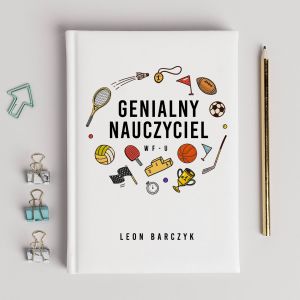 Caoroczny kalendarz dla nauczyciela WF-u GENIALNY NAUCZYCIEL prezent dla nauczyciela wf  kalendarz nauczyciela