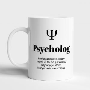 Personalizowany KUBEK PSYCHOLOGA kubek dla psychologa prezent dla psychologa